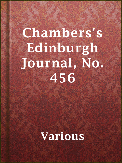 Title details for Chambers's Edinburgh Journal, No. 456 by Various - Available